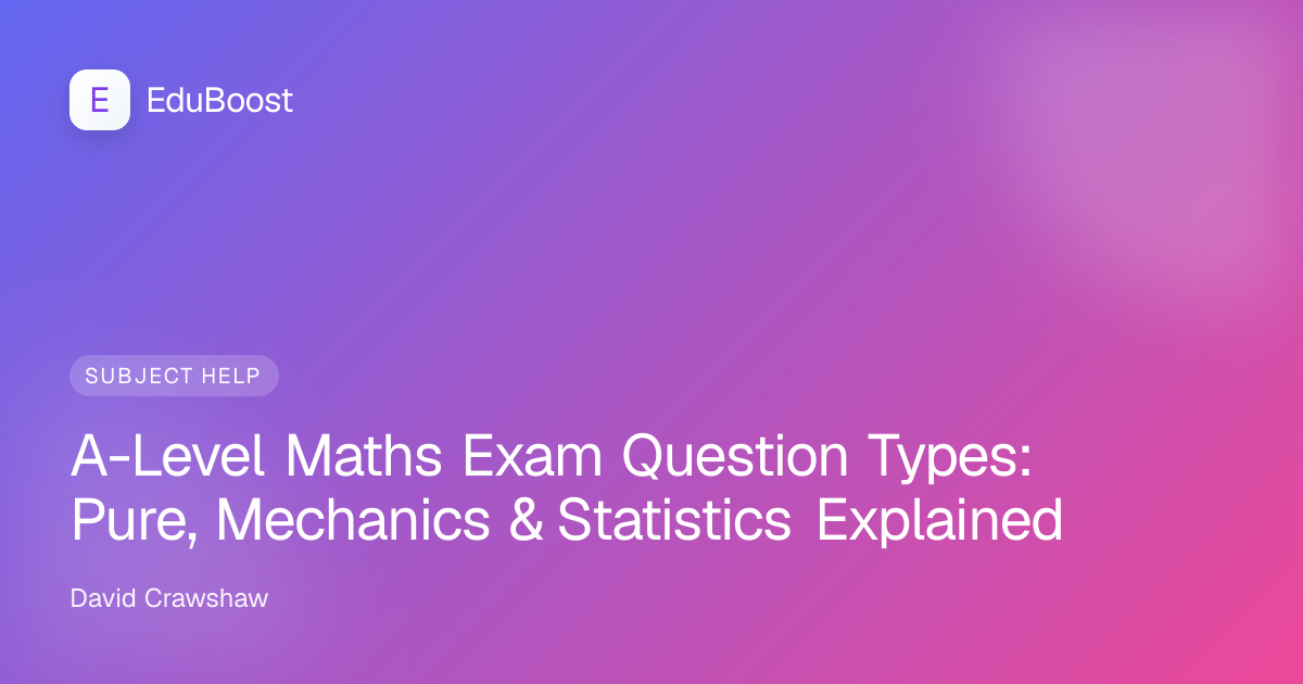 Year 13 student working through A-Level Maths past paper questions on a wooden desk