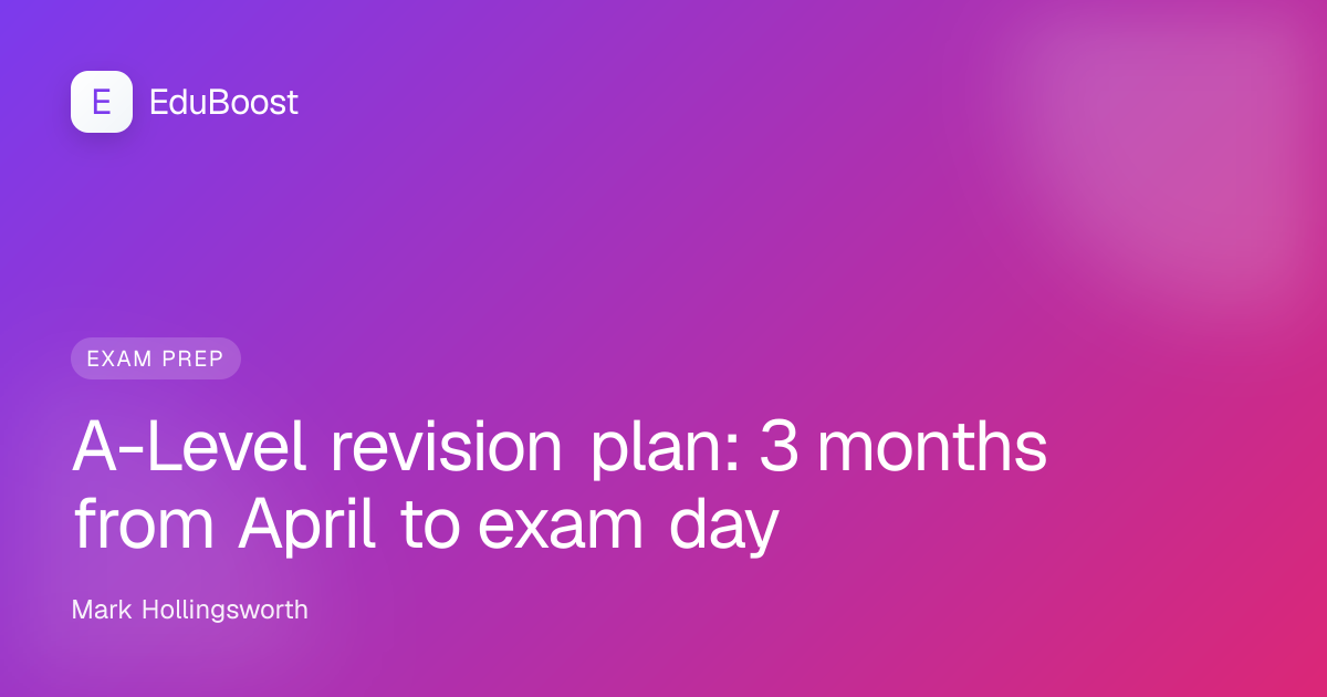 Year 13 student planning A-Level revision with calendar and highlighters on a desk